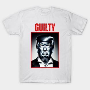 Trump Guilty T-Shirt